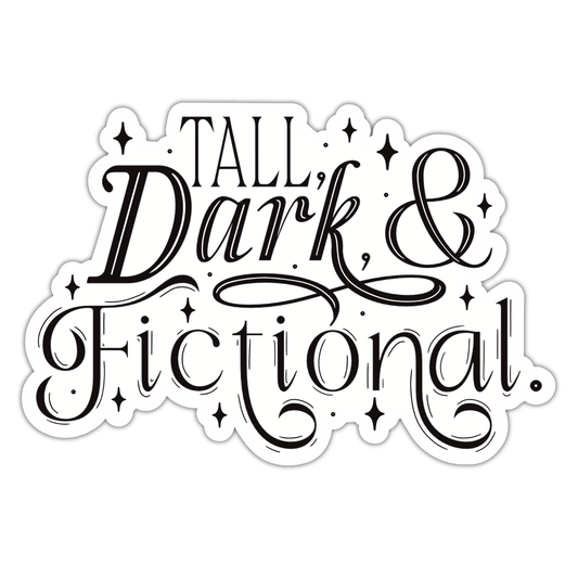 A die-cut vinyl sticker with the phrase 'TALL Dark & Fictional.' in stylized black lettering with decorative star accents, shown on a plain white background.