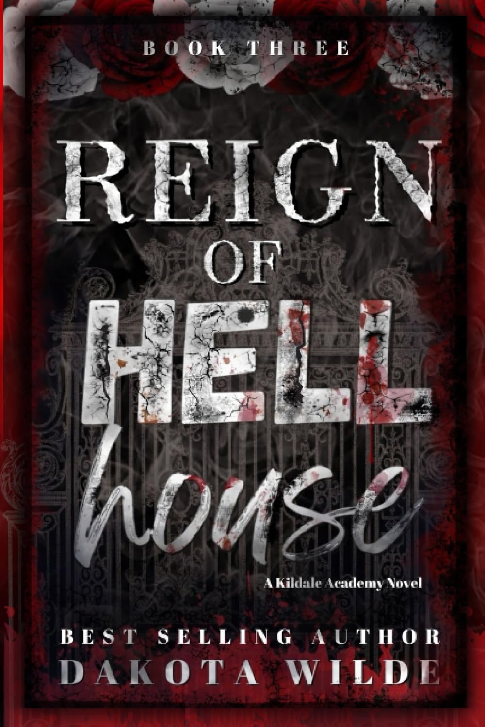 Reign of Hell House  Kildale Academy Book 3 | Signed by Author