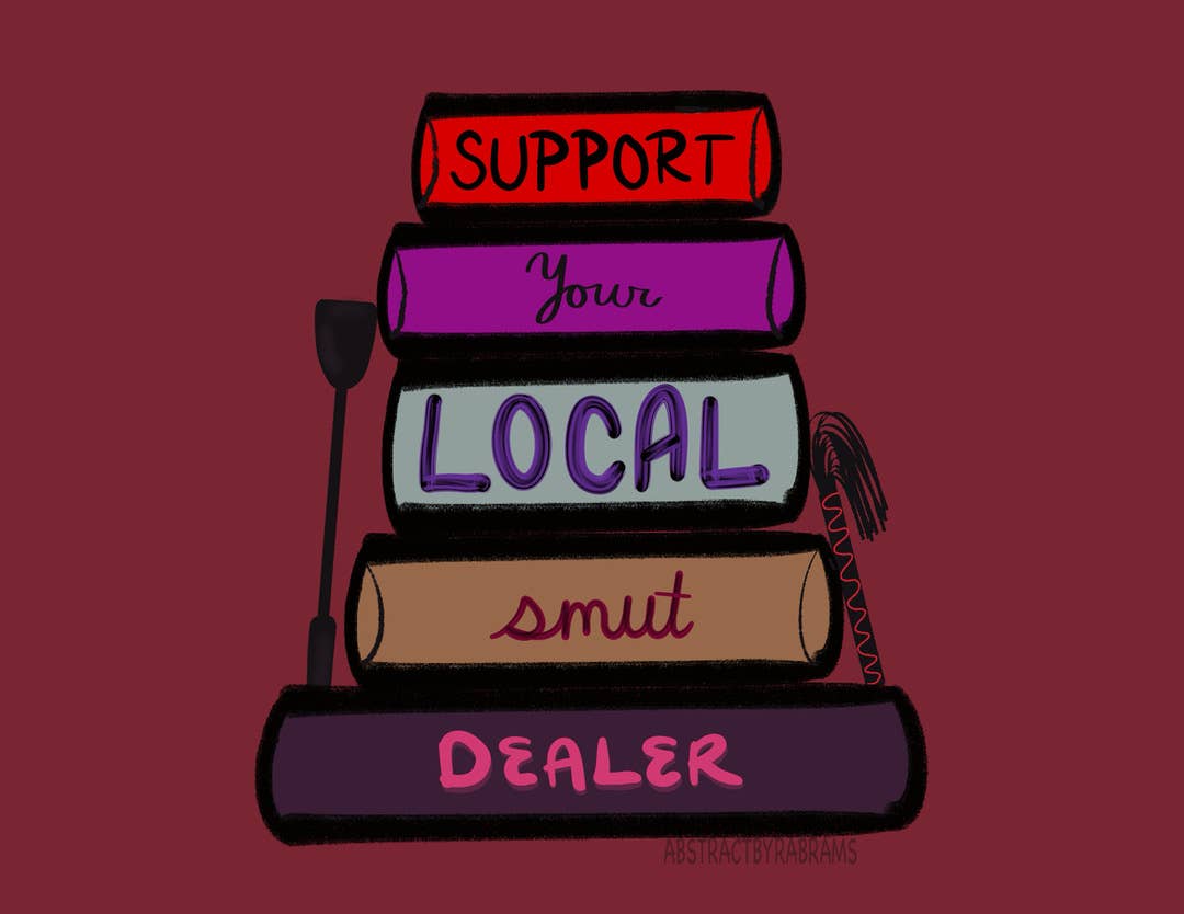 Stack of books with text 'Support Your Local Smut Dealer' on a red background