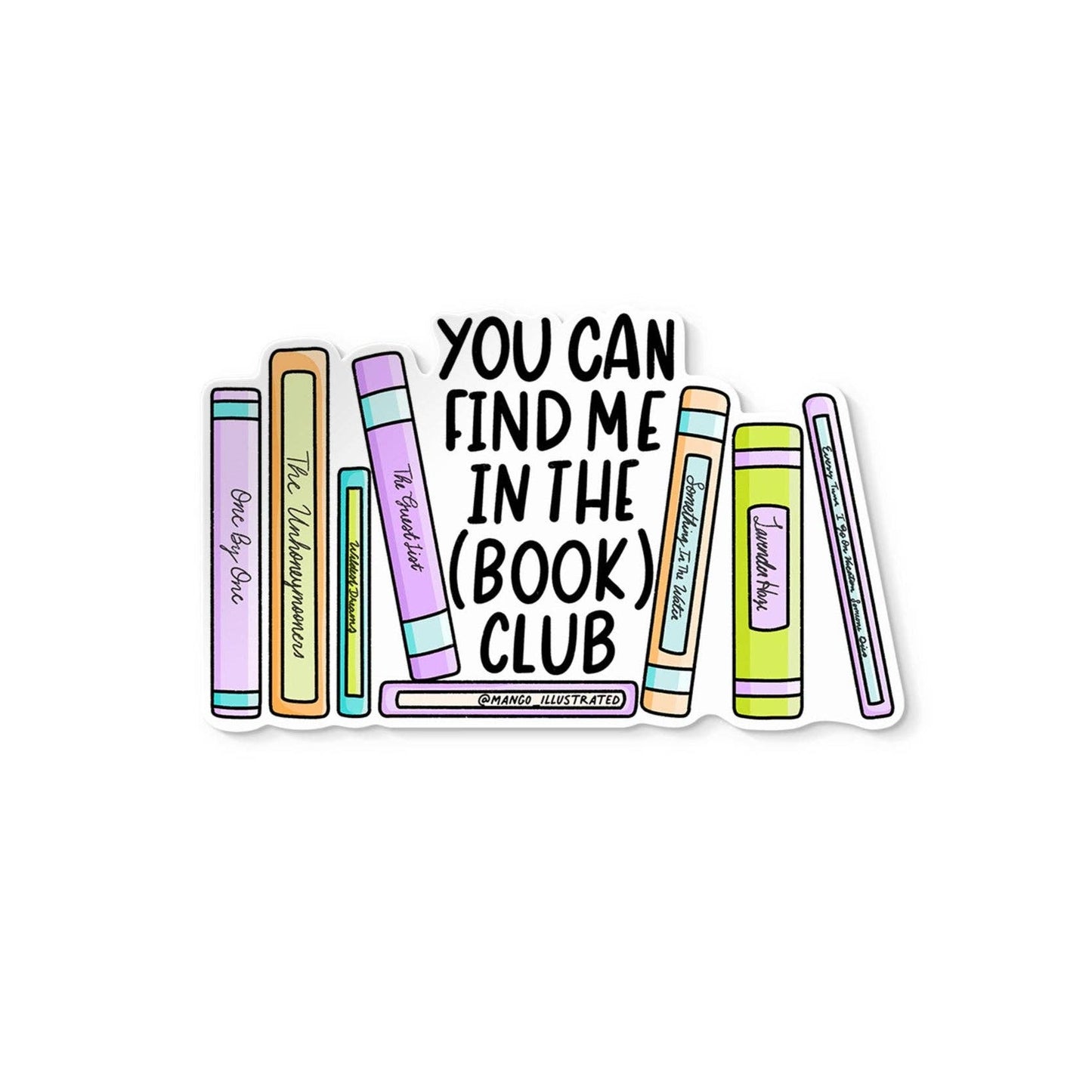 Sticker with book design and text 'You can find me in the (book) club' on a white background
