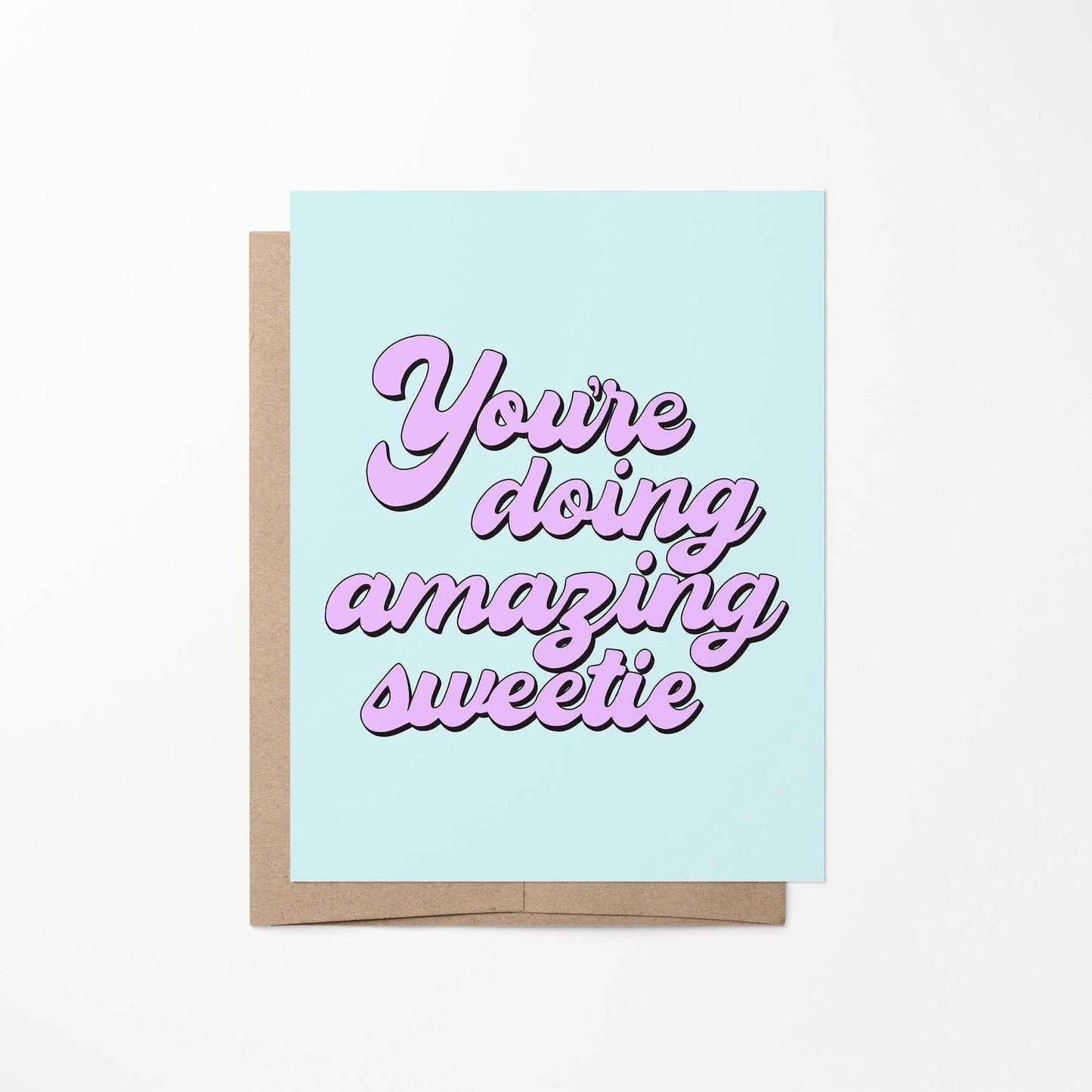 Card with 'You're doing amazing sweetie' text on a light blue background