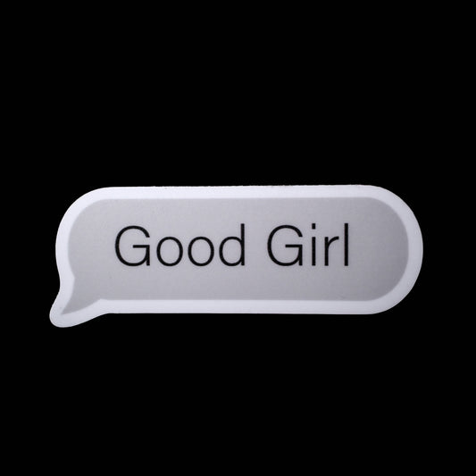 Metallic speech bubble with 'Good Girl' text on a black background