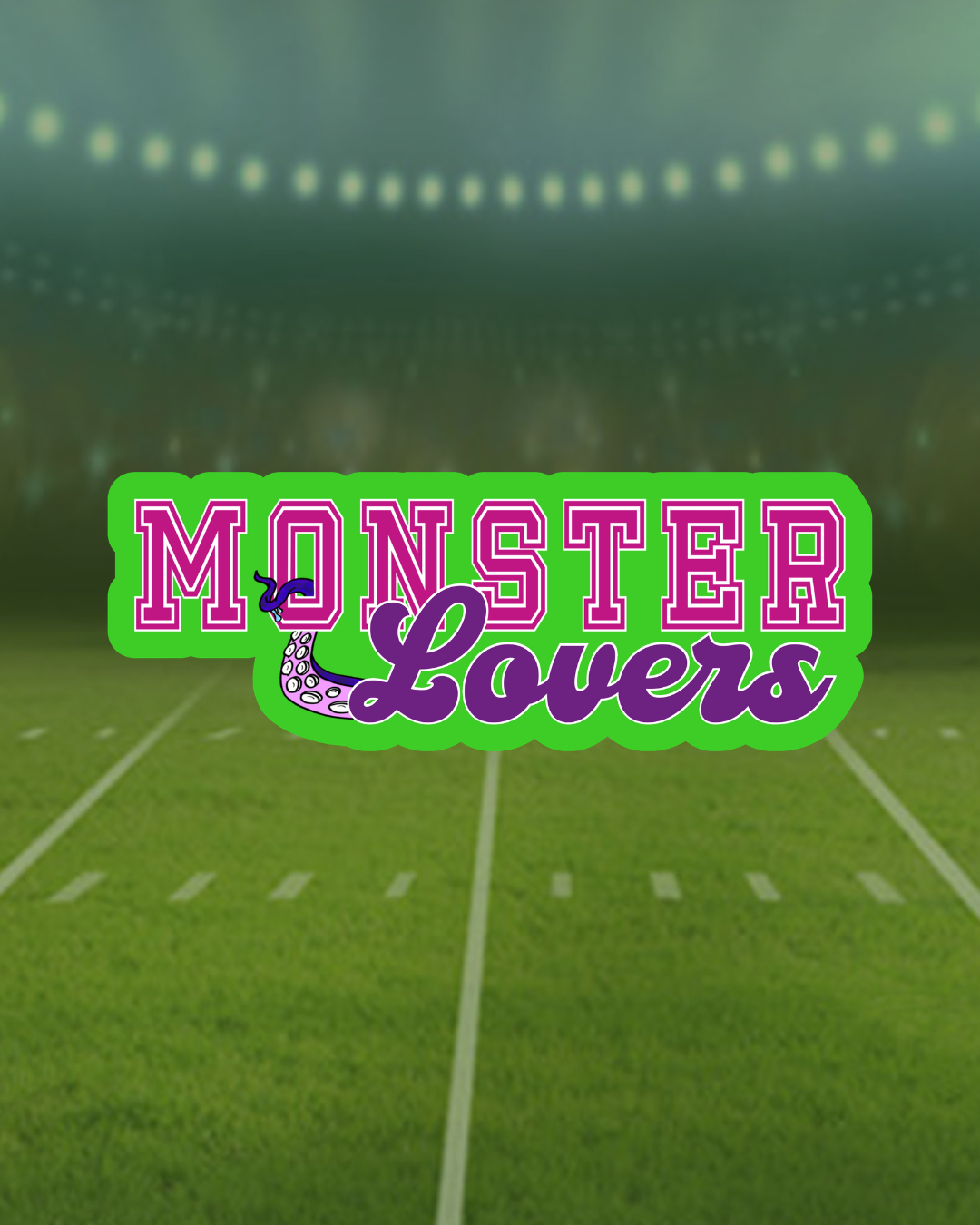 Stylized 'Monster Lovers' logo on a football field background