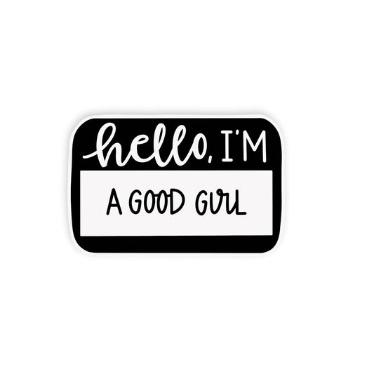 Black and white sticker with 'hello, I'm a good guy' text on a white background