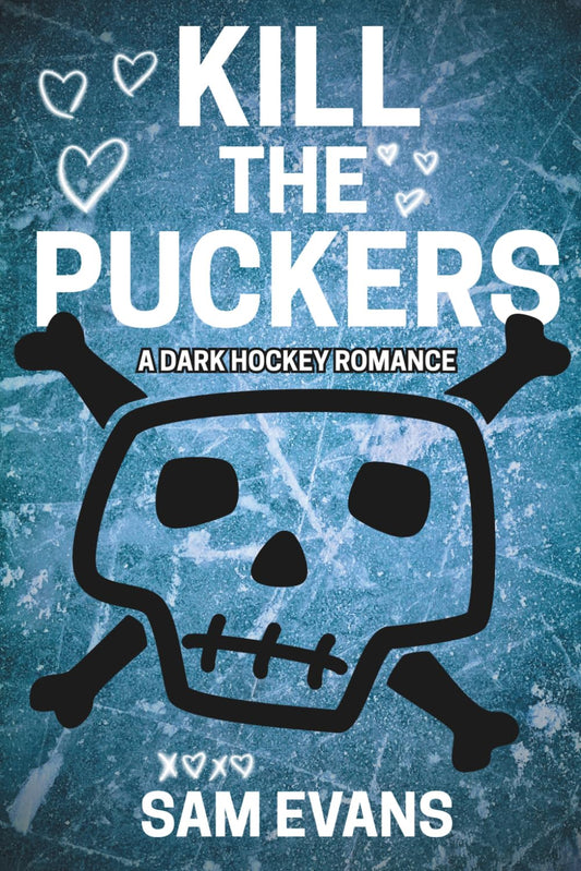 Kill The Puckers | Signed by Author