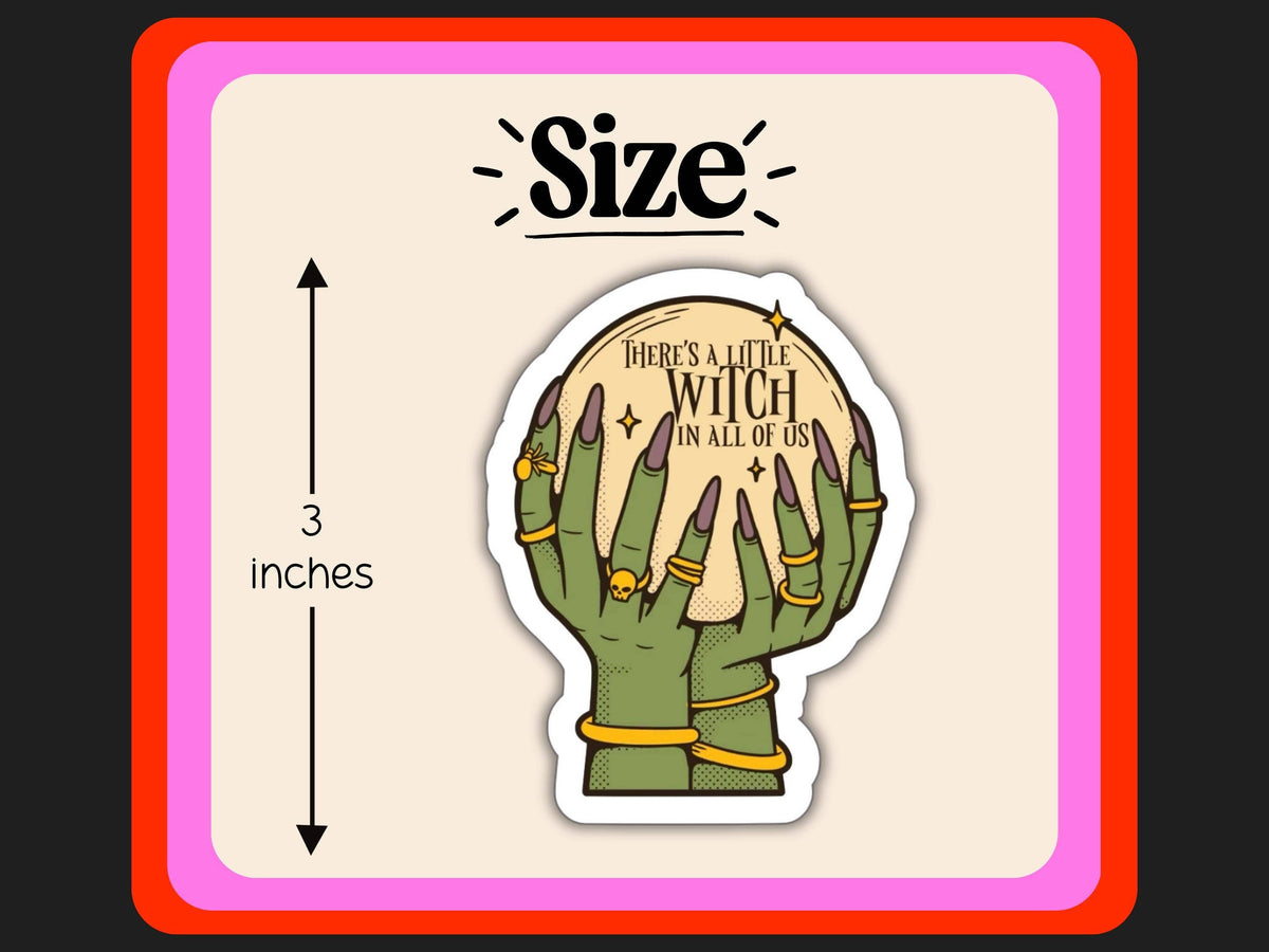 There's a Little Witch in All of Us Sticker | Witchy Halloween Vinyl Sticker