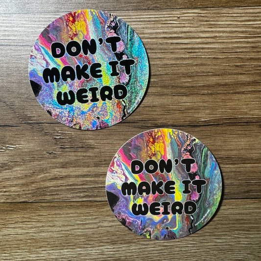 Don't Make It Weird Glitter Vinyl Sticker | Funny Bookish &amp; Everyday Decal