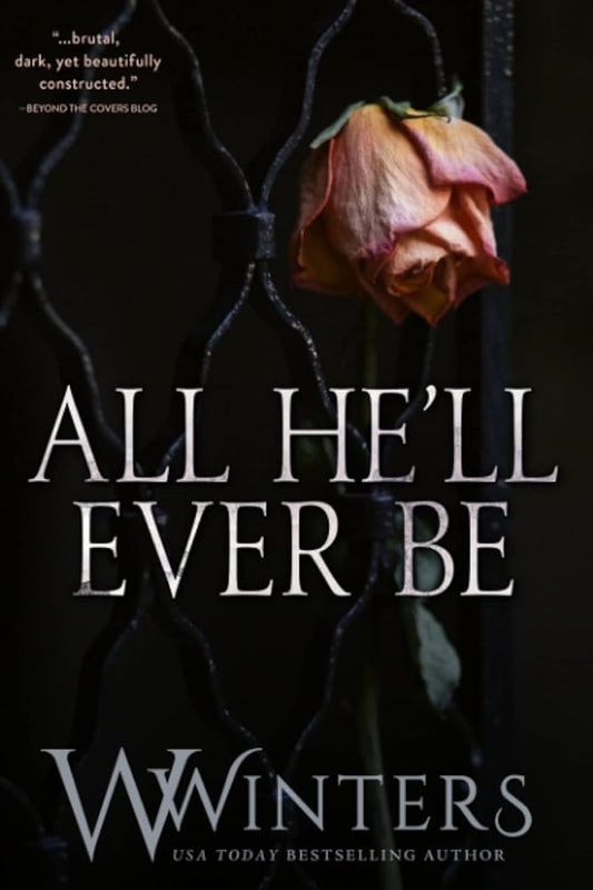 All He'll Ever Be (Merciless World Series) cover image