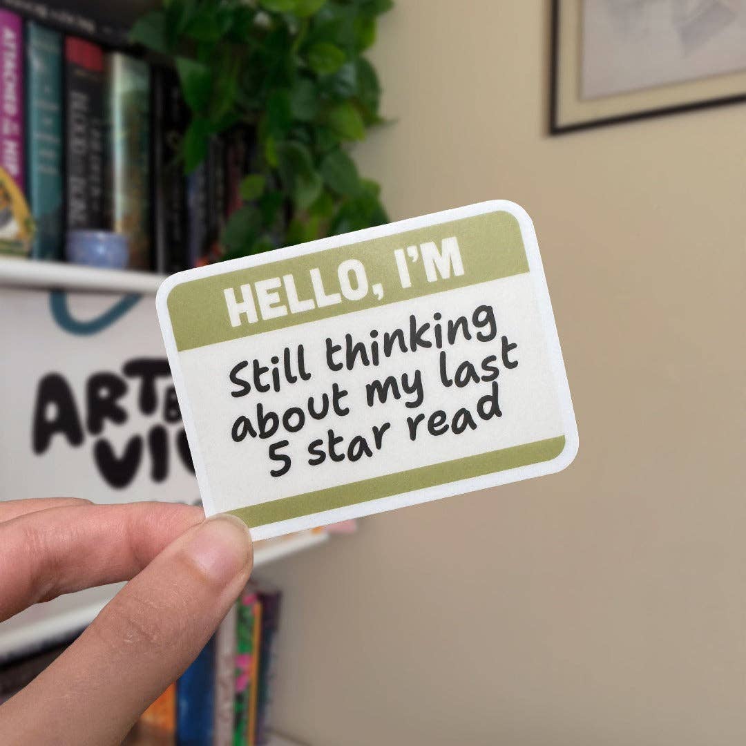 Hello, I'm Still Thinking About My Last 5 Star Read Sticker | Book Lover Sticker
