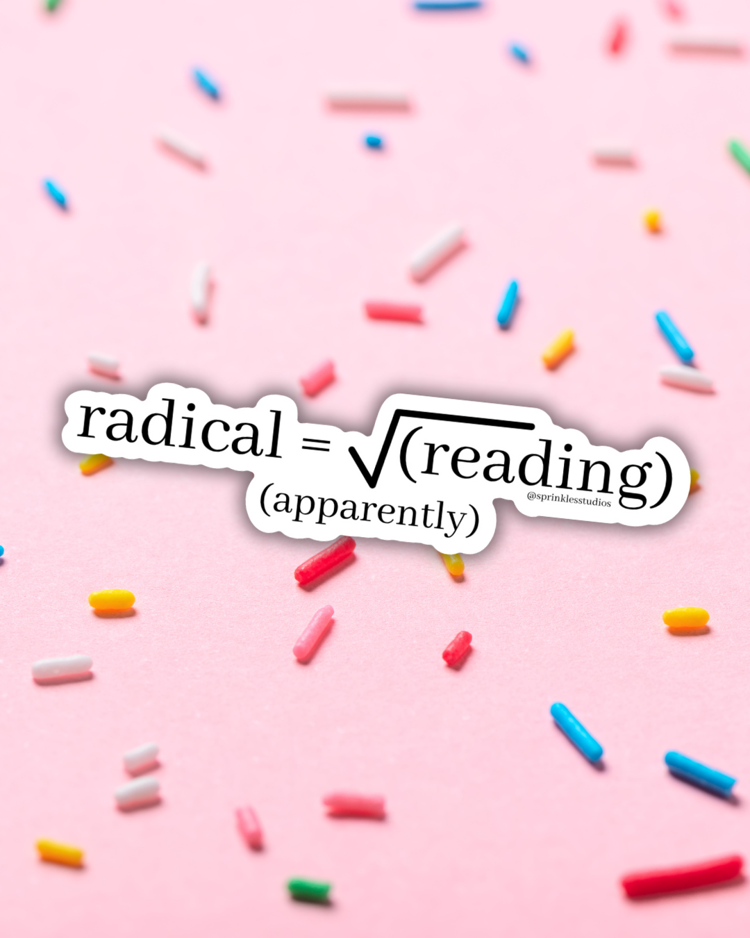 Pink background with colorful sprinkles and text 'radical = √(reading) (apparently)'