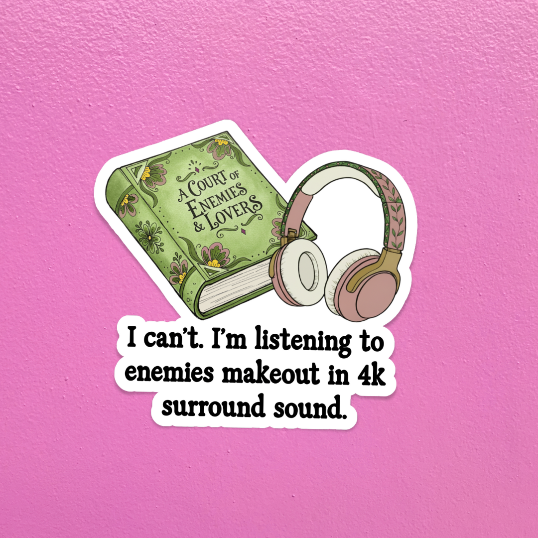 I Can't, I'm Listening to Enemies Make Out Sticker | Funny Romantasy Audiobook Vinyl Decal
