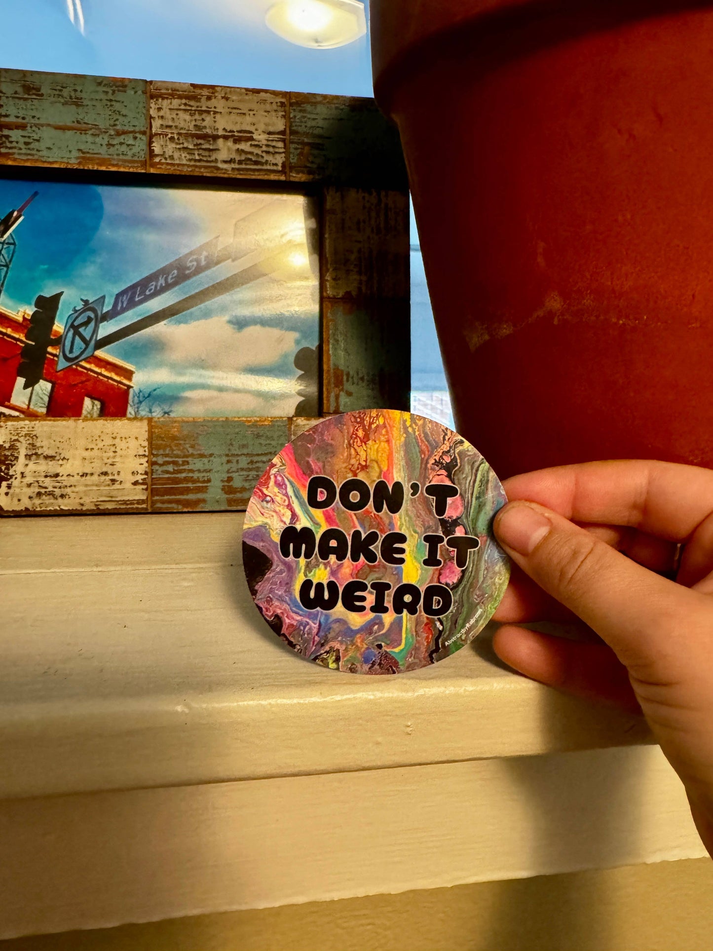 Don't Make It Weird Vinyl Sticker