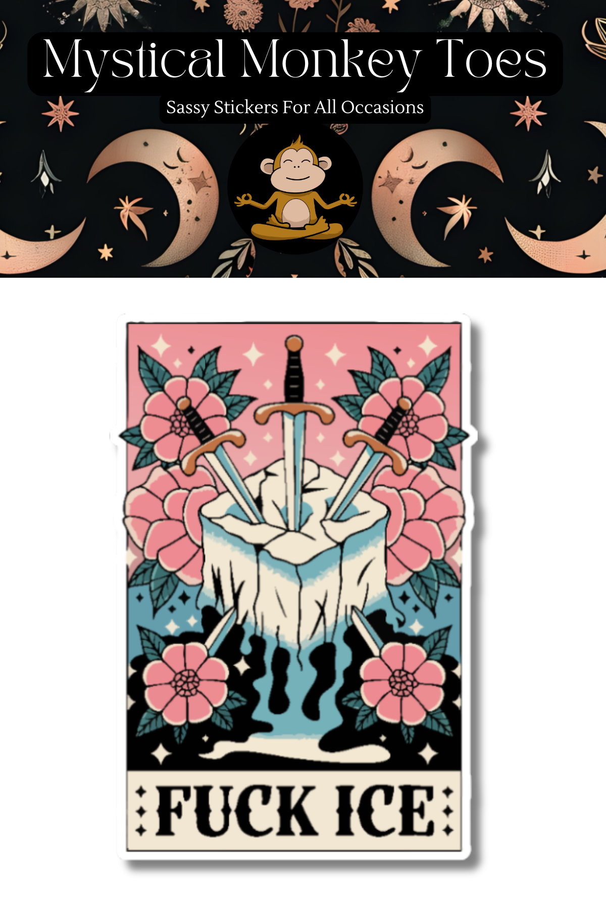 Sticker with floral design and text 'Fuck Ice' on a black background with moon and star patterns.
