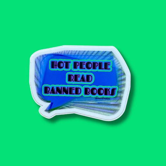 A die-cut sticker shaped like a speech bubble with the text 'HOT PEOPLE READ BANNED BOOKS' in black outlined letters with a bright cyan outline, set against a blue and purple abstract background. The sticker is shown on a solid bright green background.