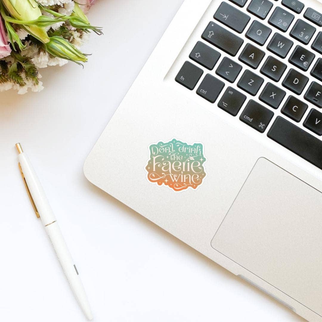 Don’t Drink the Faerie Wine Sticker | Fae Romance Sticker