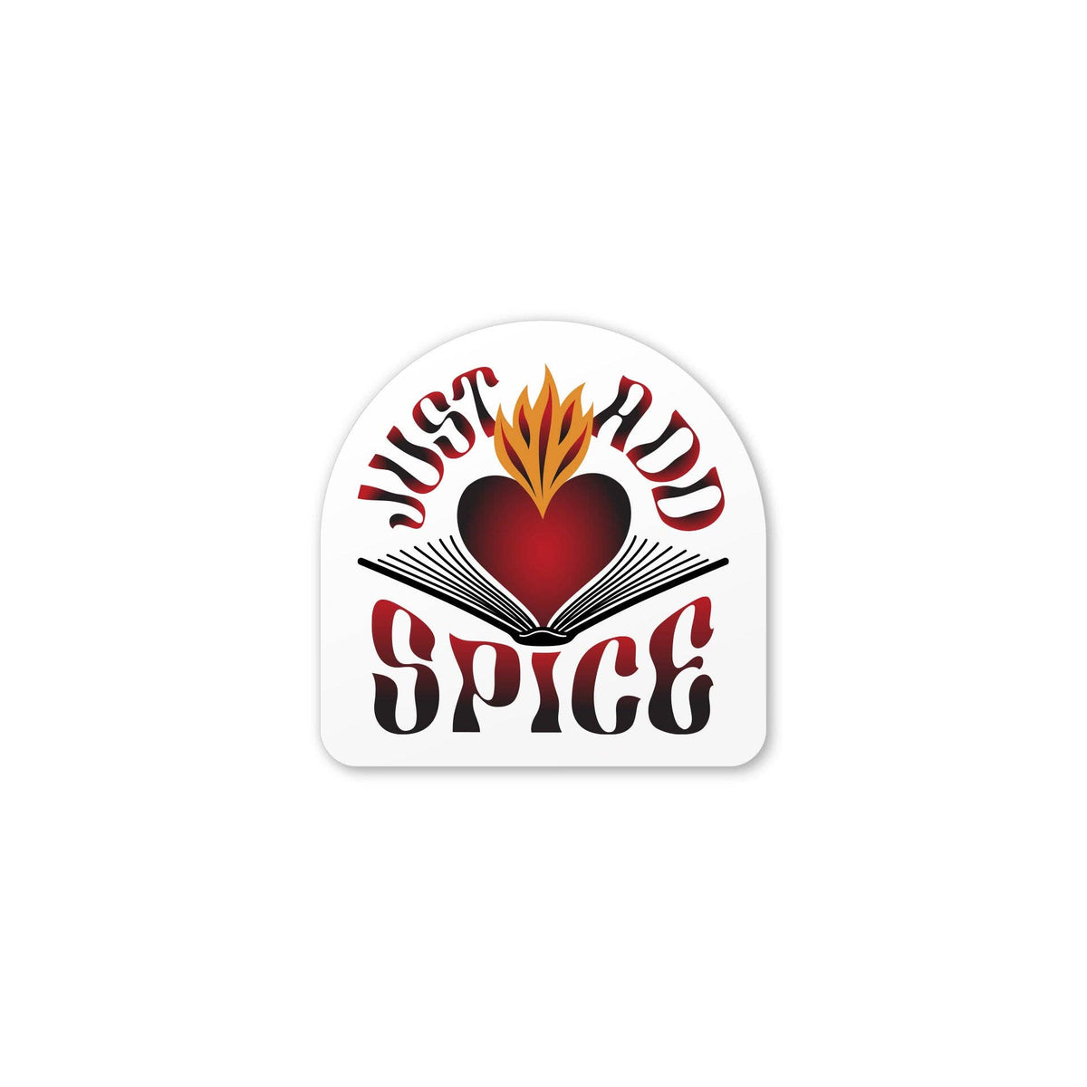 A die-cut sticker with a white background featuring a stylized red heart, open book, and flames with the text 'JUST ADD SPICE' in red and black.