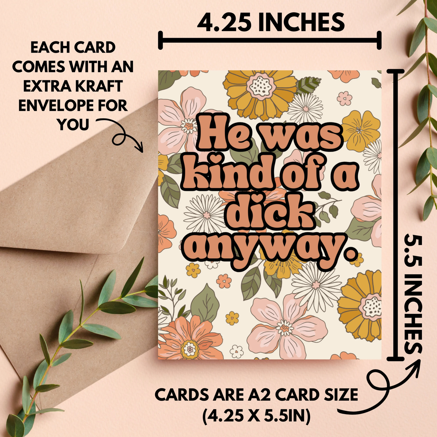 Floral card with text 'He was kind of a dick anyway' on a beige background with an envelope.