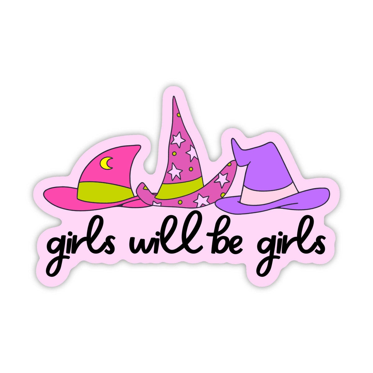 A die-cut sticker featuring three whimsical witch hats in pink, purple, and lime green above the phrase 'girls will be girls' in black script on a white background.