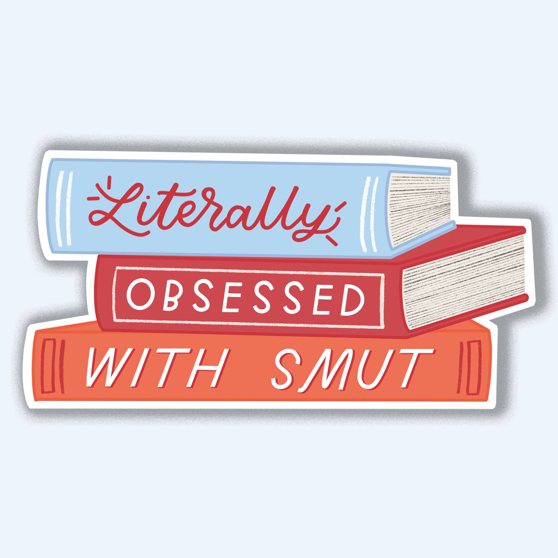 Stack of books with text 'Literally Obsessed with Smut' on a light gray background