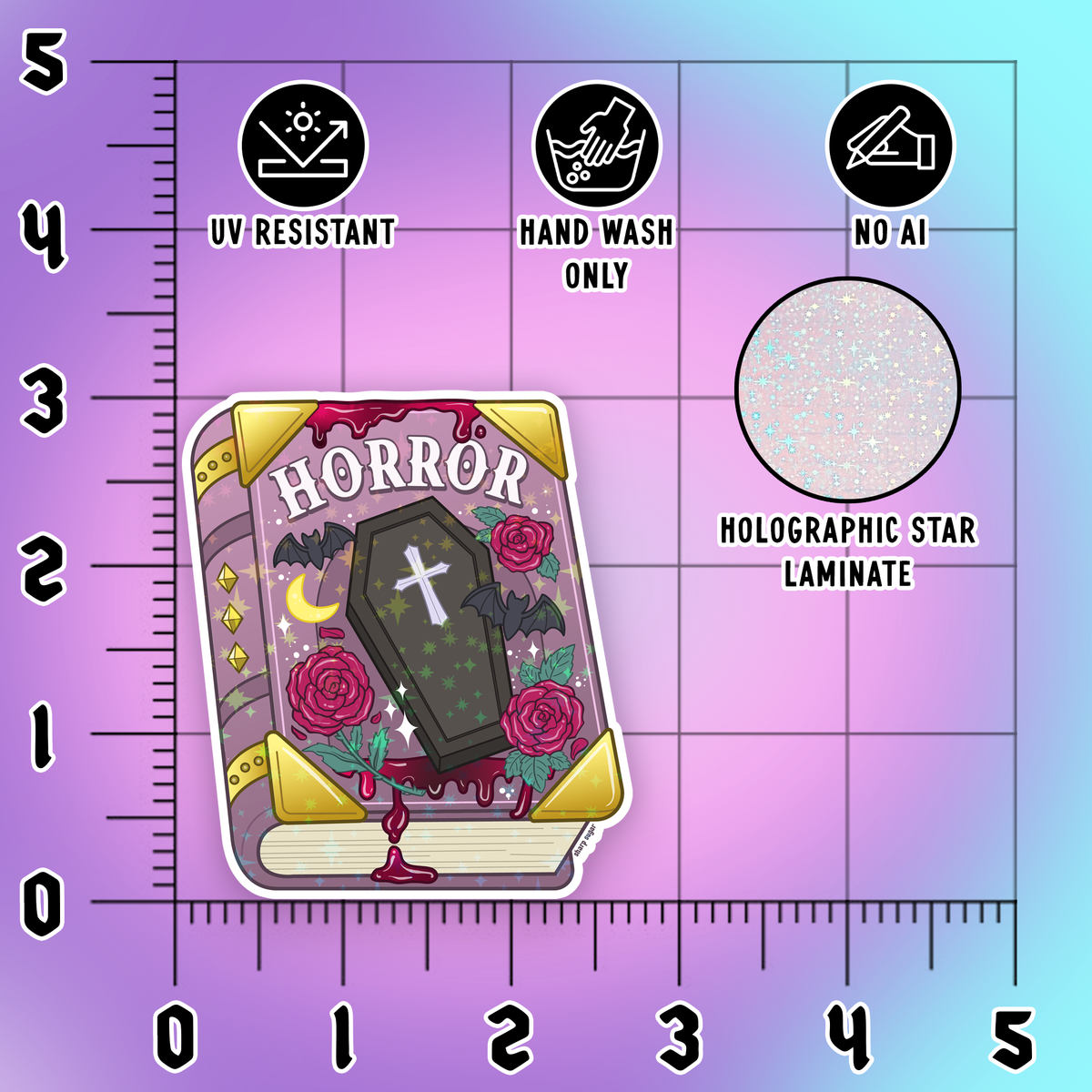 Horror-themed product with features like UV resistance, hand wash only, no AI, holographic star laminate, and a ruler for scale on a gradient background.