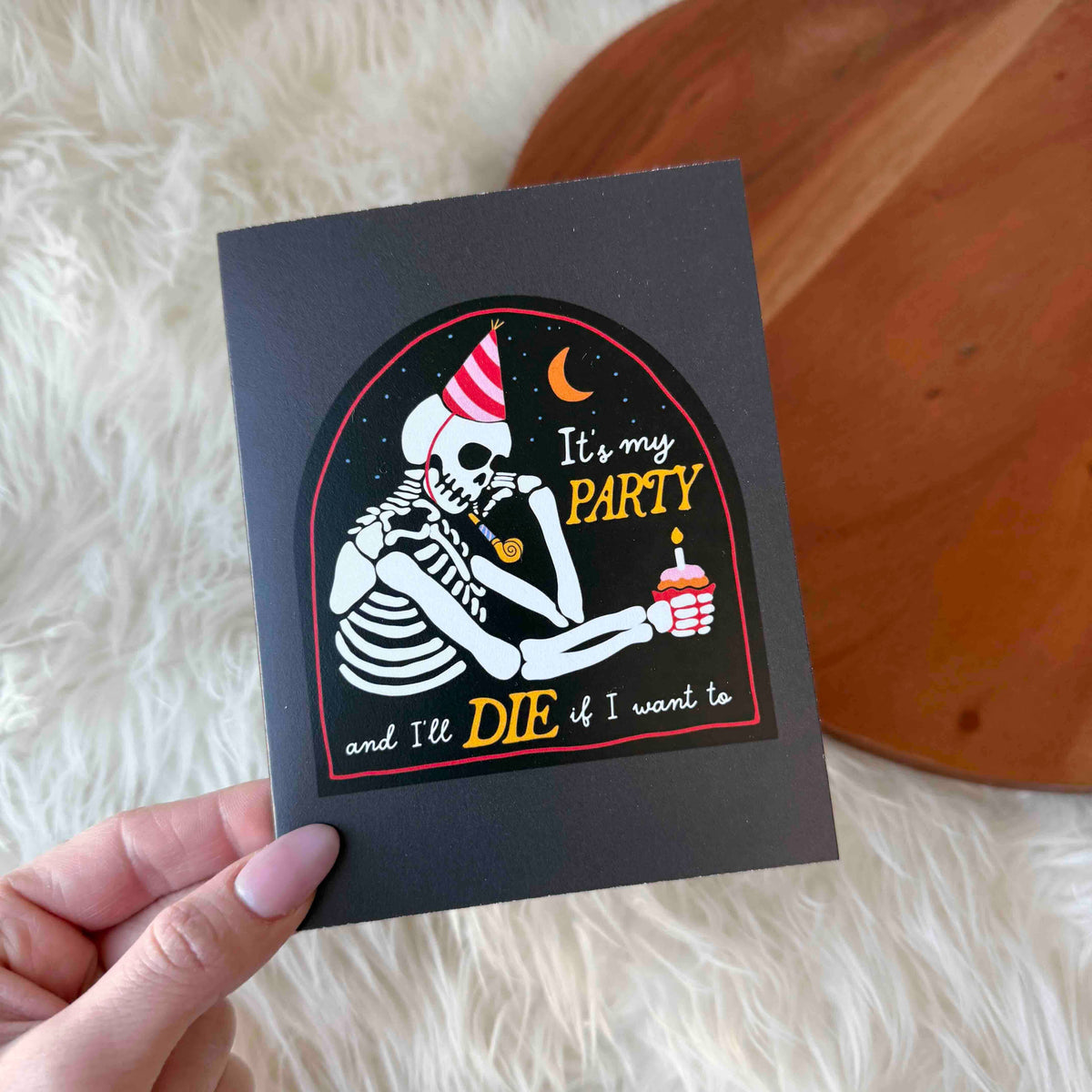 It's My Party I'll Die If I Want To Card | Funny Halloween Birthday Card