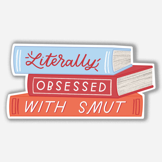 Sticker of a stack of books with text 'Literally Obsessed with Smut' on a white background