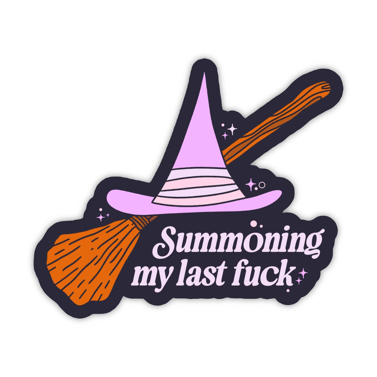 A die-cut sticker featuring a cartoon witch hat and broomstick with the text 'Summoning my last fuck' in white script on a dark navy outline, shown on a plain white background.