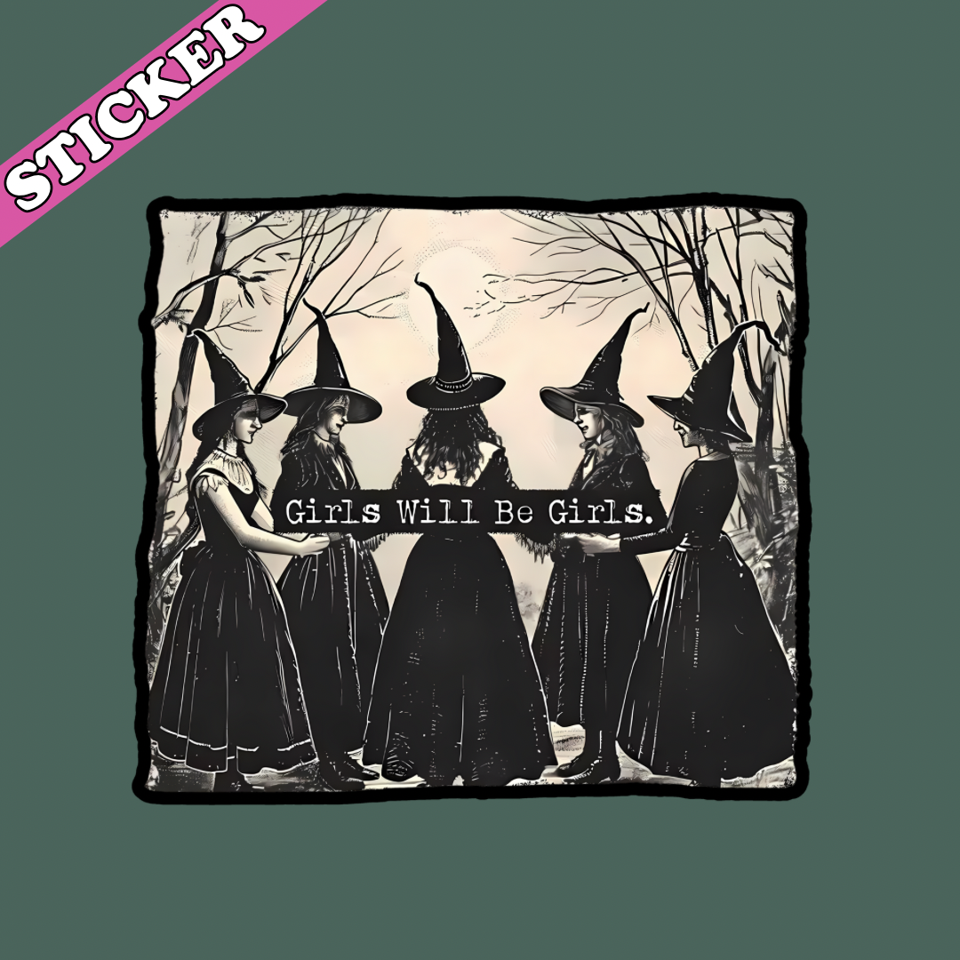 Girls Will Be Girls Sticker | Feminist Witchy Vinyl Decal