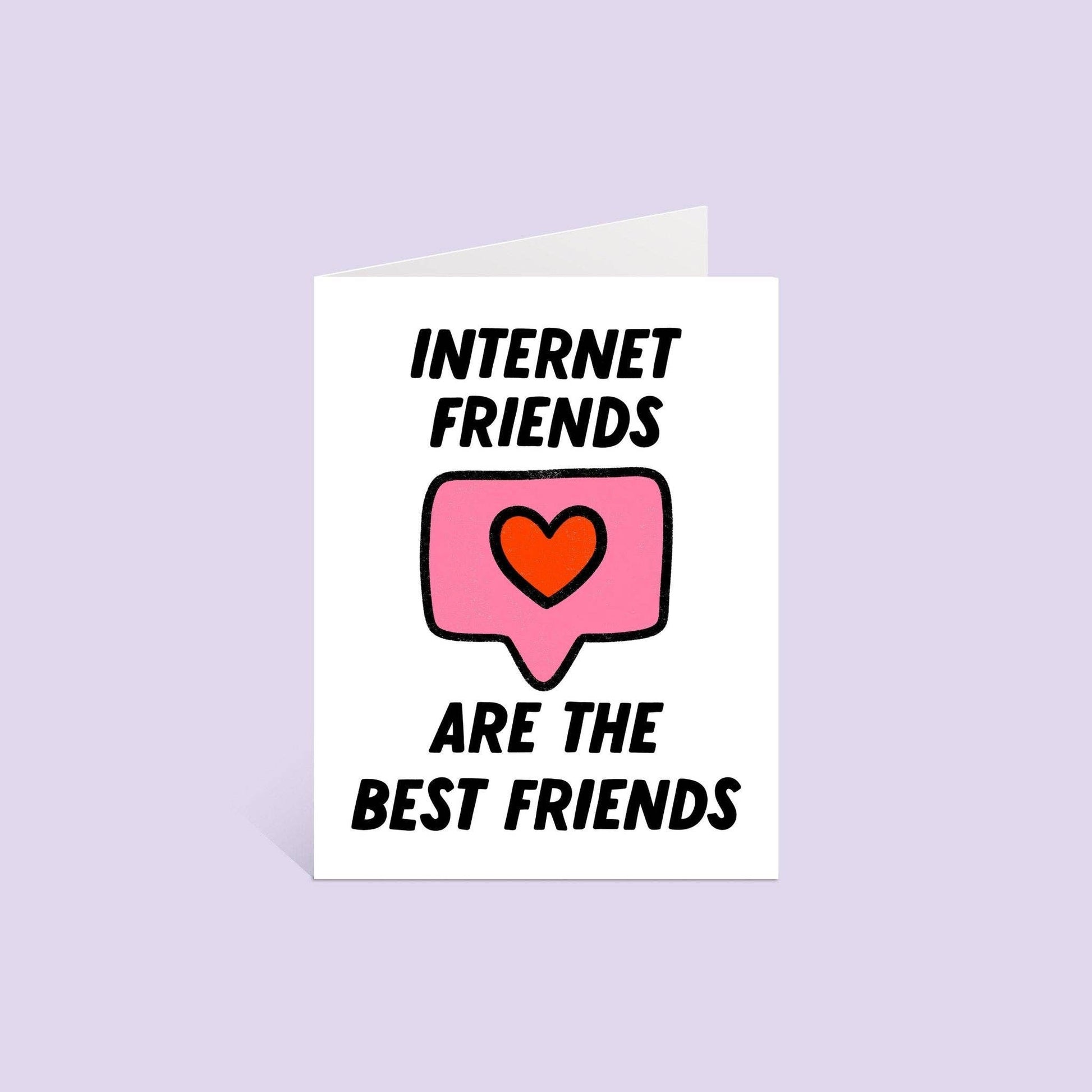 Card with 'Internet friends are the best friends' text and a heart emoji on a light purple background