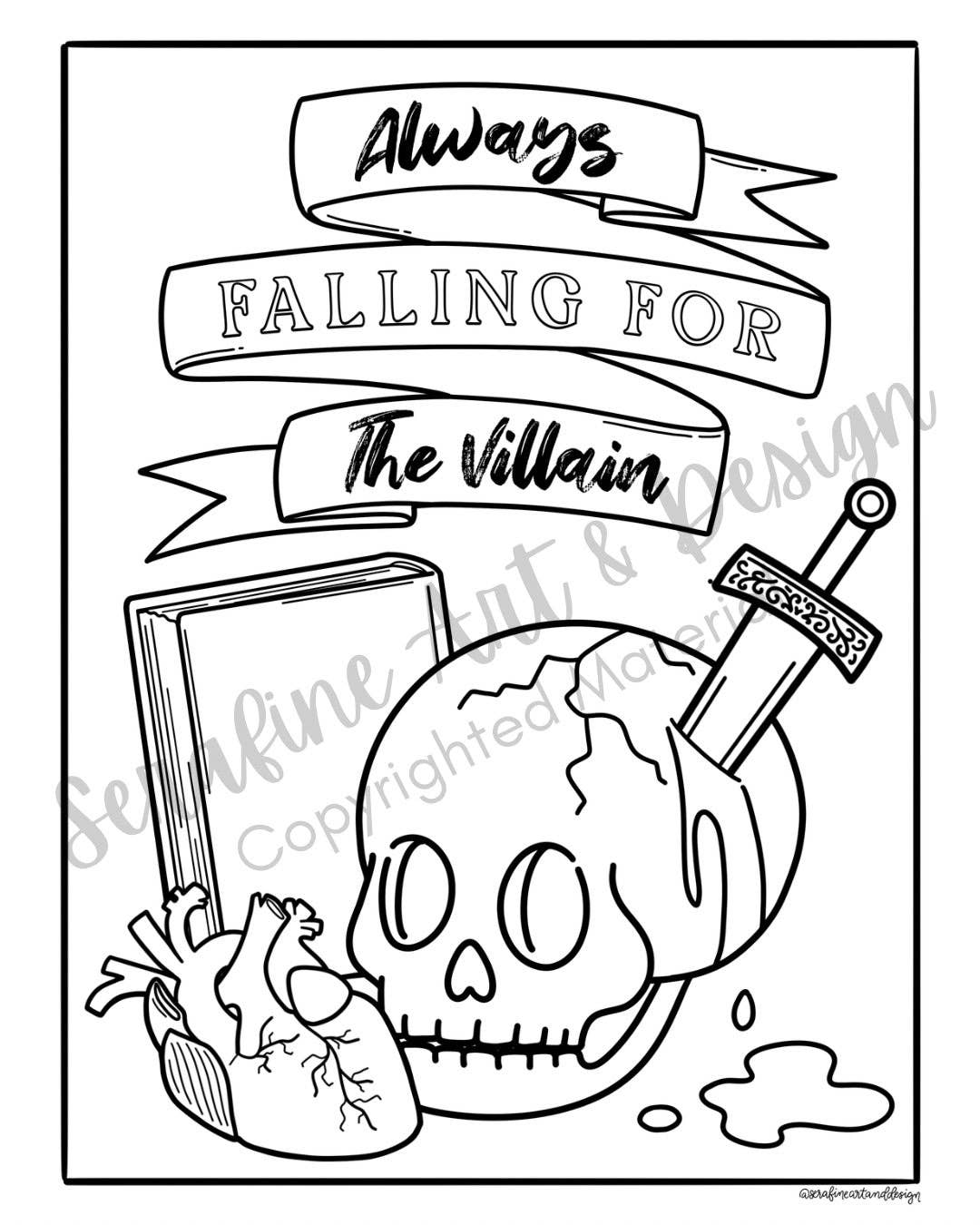 Black and white illustration with skull, heart, and text 'Always Falling for The Villain' on a white background.