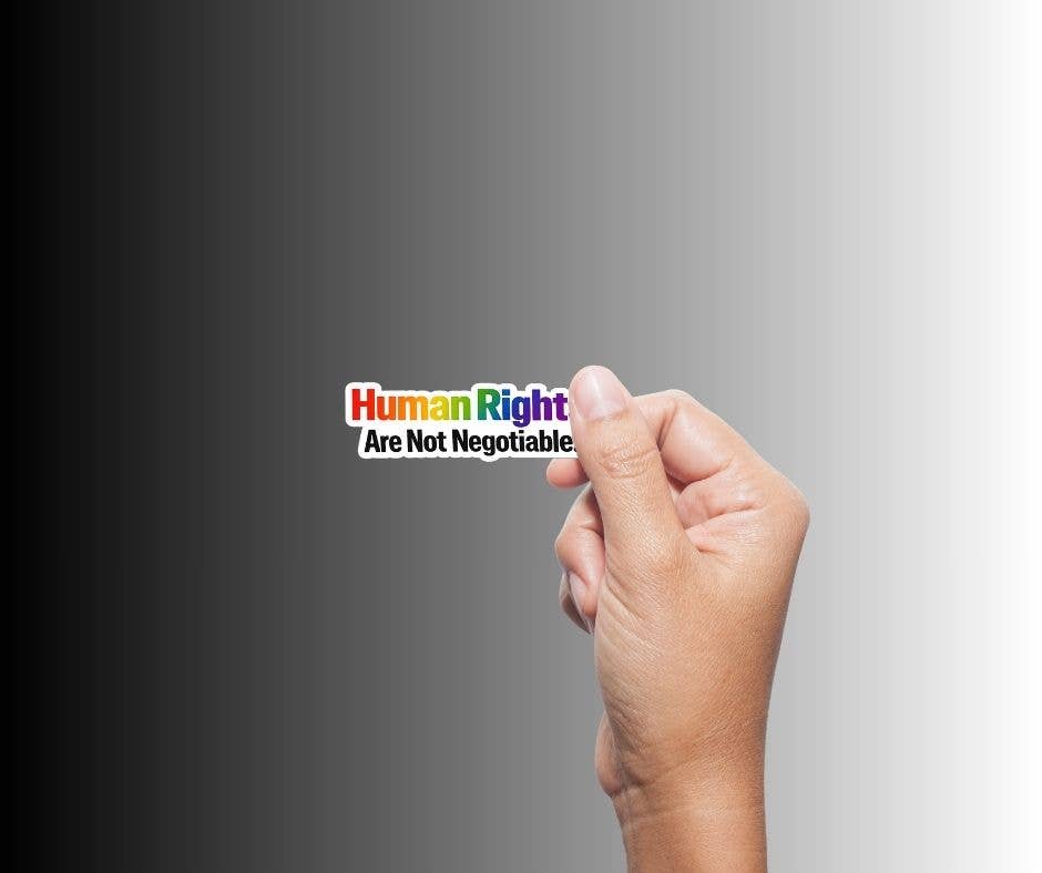 Human Rights Are Not Negotiable Sticker | Equality & Pride Vinyl Sticker