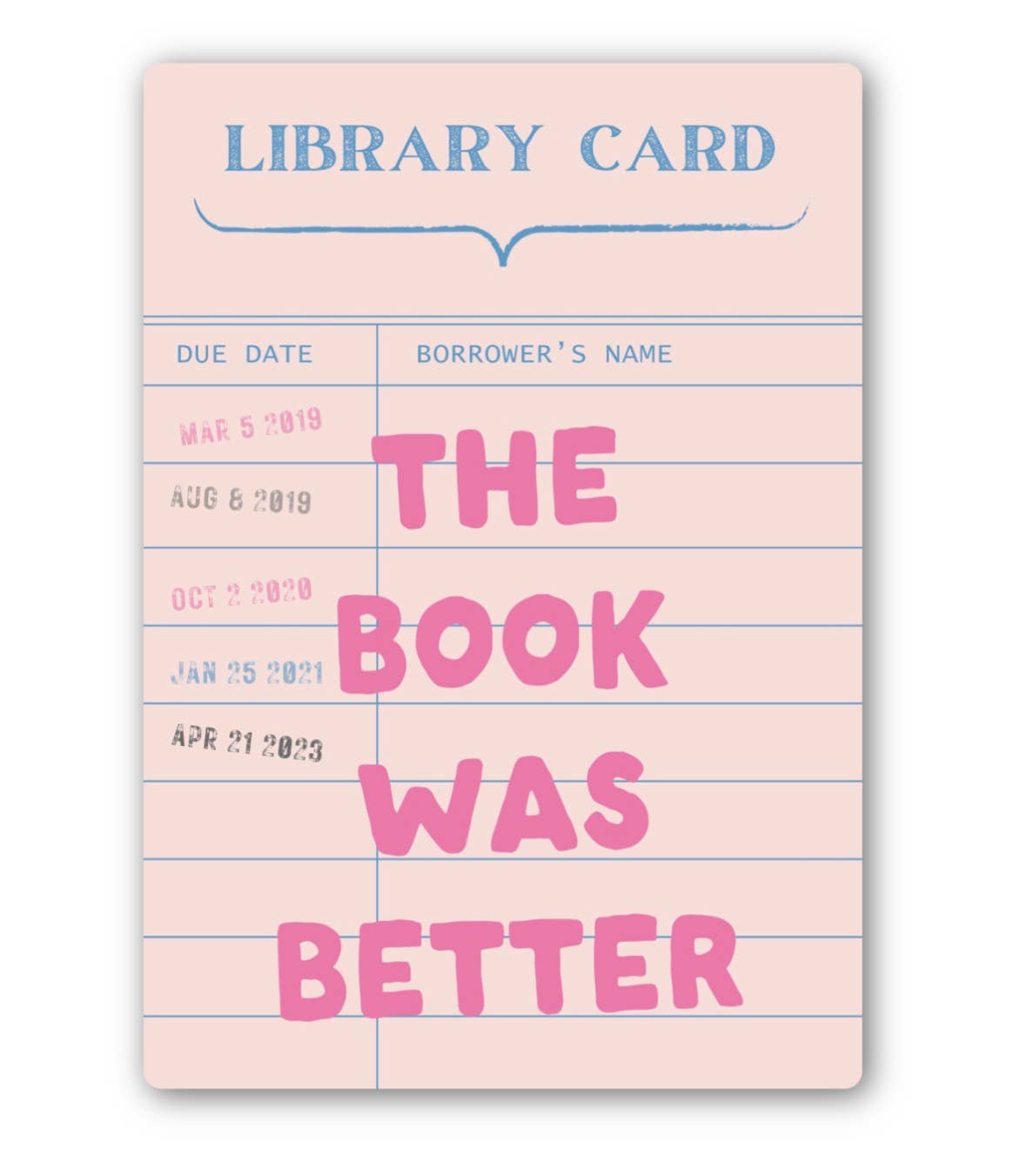 Library card design with 'The Book Was Better' text on a pink background