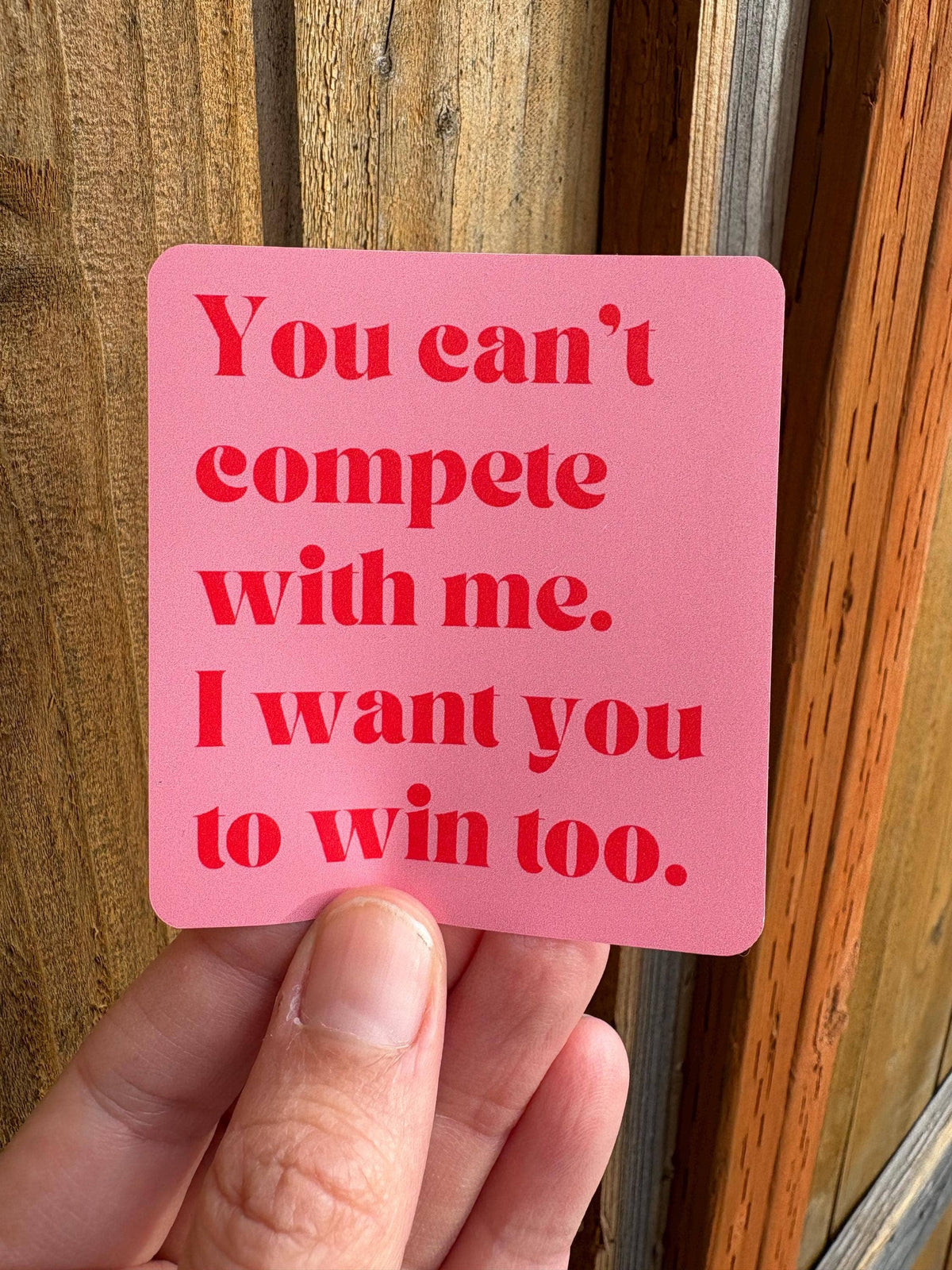 You Can’t Compete With Me Sticker | Women Supporting Women Vinyl Sticker
