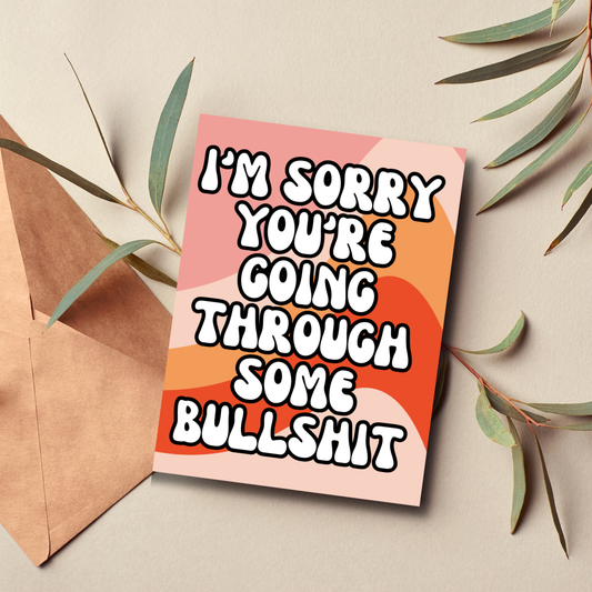 Card with text 'I'm sorry you're going through some bullshit' on a gradient background with an envelope and leaves.