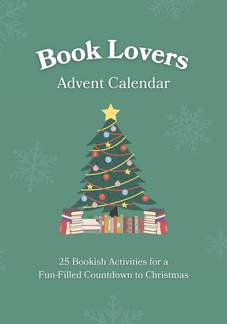 Book Lovers Advent Calendar: 25 Bookish Activities for a Fun-Filled Countdown to Christmas Unique Gift Idea for Men & Women Who Love to Read - Ingram
