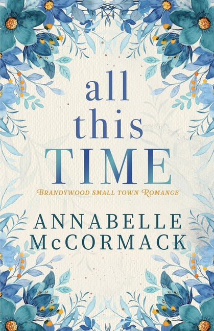 All This Time: A Contemporary Romance Novel - Ingram