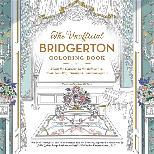 Unofficial Bridgerton Coloring Book: From the Gardens to the Ballrooms, Color Your Way Through Grosvenor Square - Ingram