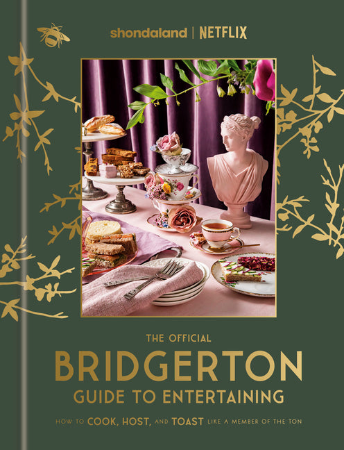 Official Bridgerton Guide to Entertaining: How to Cook, Host, and Toast Like a Member of the Ton: A Cookbook - Ingram