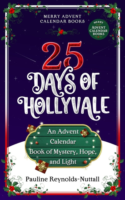 25 Days of Hollyvale: An Advent Calendar Book of Mystery, Hope, and Light - Ingram