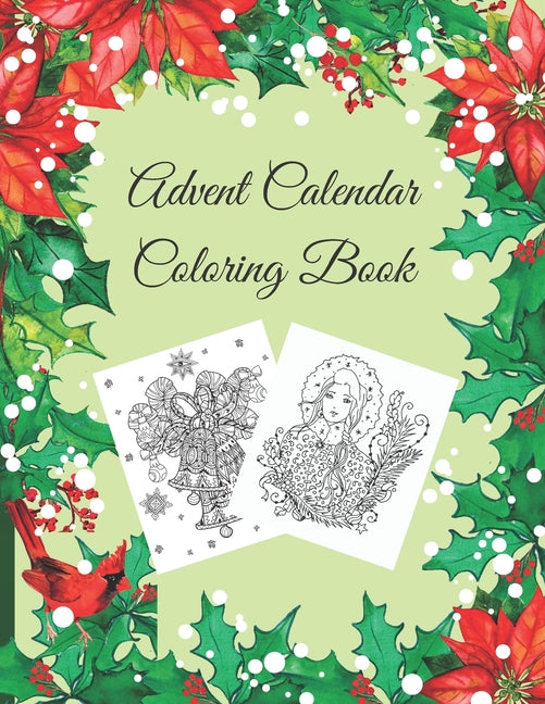Advent Calendar Coloring Book: Countdown to Christmas, Numbered Colouring Pages With Winter Holiday Zentangle, Mandala Pictures For Adults To Practice - Ingram