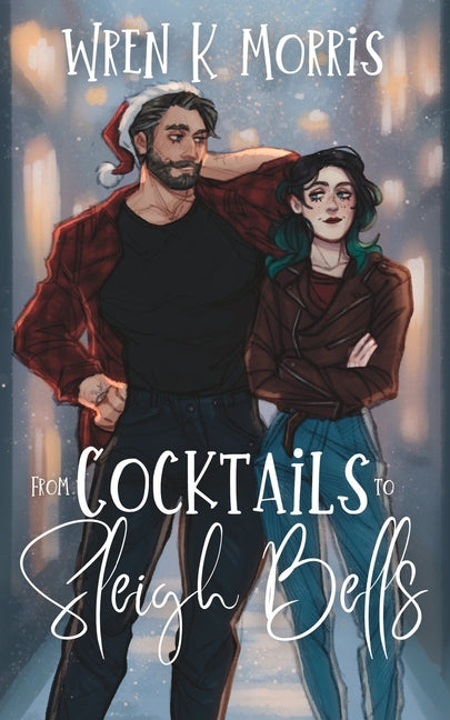 From Cocktails to Sleigh Bells: A Fresh and Funny Christmas Romance - Ingram