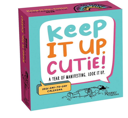 Keep It Up, Cutie! 2026 Day-To-Day Calendar: A Year of Manifesting. Look It Up - Ingram