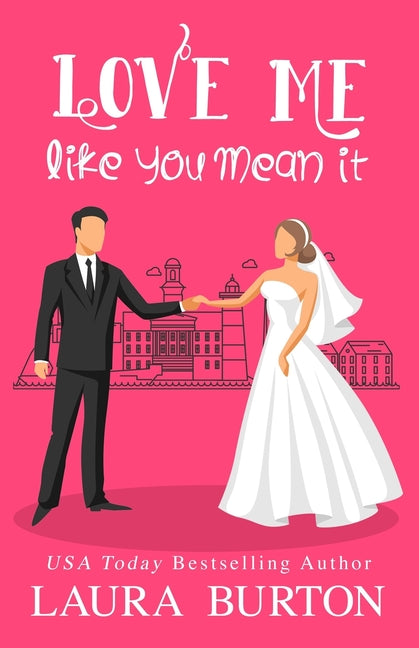Love Me Like You Mean It: A Sweet Romantic Comedy - Ingram